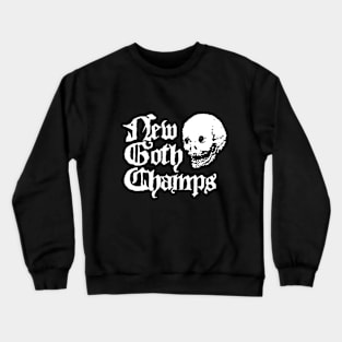 New Goth Champs Crewneck Sweatshirt